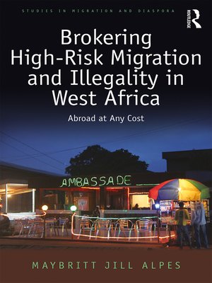 cover image of Brokering High-Risk Migration and Illegality in West Africa